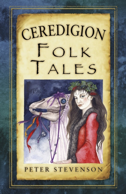 Book cover of: Ceredigion Folk Tales