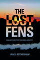 Book cover of: Lost Fens. By: Ian D. Rotherham