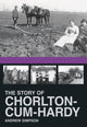 Book cover of: Story of Chorlton-cum-Hardy. By: Andrew Simpson