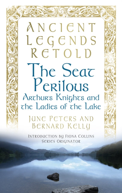 Book cover of: Ancient Legends Retold: The Seat Perilous