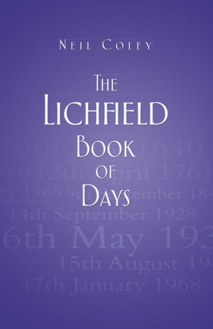 Book cover of: Lichfield Book of Days. By: Neil Coley