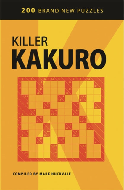 Book cover of: Killer Kakuro. By: Mark Huckvale