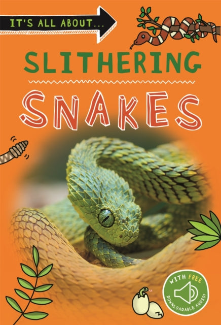 Book cover of: It's All About... Slithering Snakes. By: Kingfisher