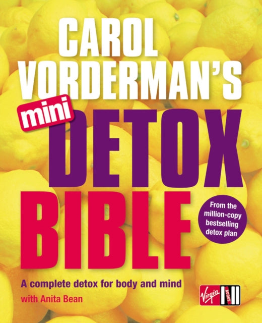 Book cover of: Carol Vorderman's Mini Detox Bible. By: Carol Vorderman