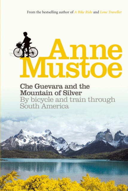 Book cover of: Che Guevara and the Mountain of Silver. By: Anne Mustoe