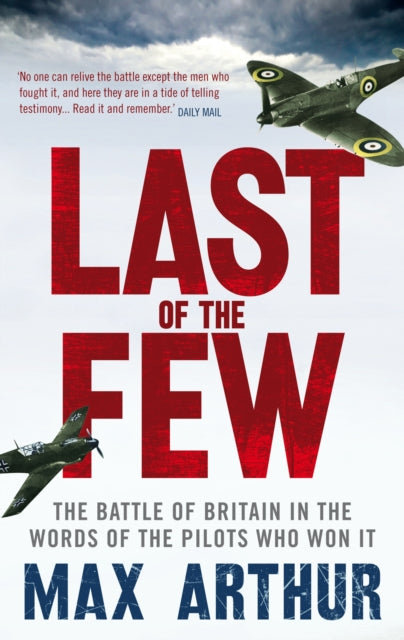 Book cover of: Last of the Few. By: Max Arthur