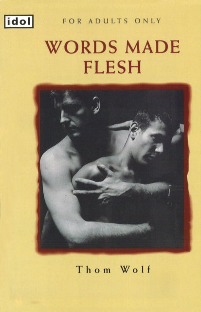 Book cover of: Words Made Flesh. By: Thom Wolf