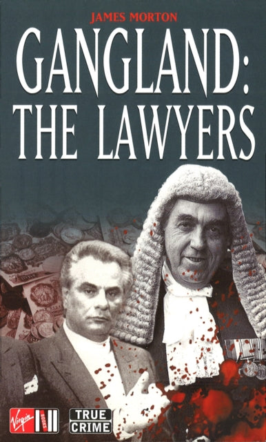 Book cover of: Gangland: The Lawyers. By: James Morton
