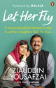 Book cover of: Let Her Fly. By: Ziauddin Yousafzai