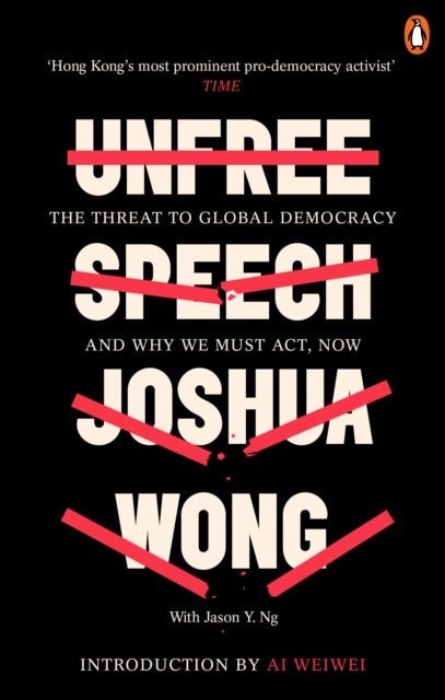 Book cover of: Unfree Speech. By: Joshua Wong