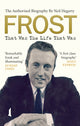 Book cover of: Frost: That Was The Life That Was. By: Neil Hegarty