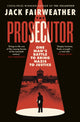 Prosecutor, One Man’s Battle to Bring Nazis to Justice 9780753558102 Jack Fairweather