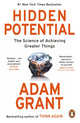 Hidden Potential, The Science of Achieving Greater Things 9780753560068 Adam Grant
