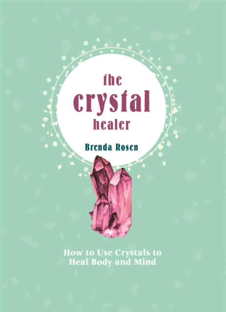Book cover of: Crystal Healer. By: Brenda Rosen