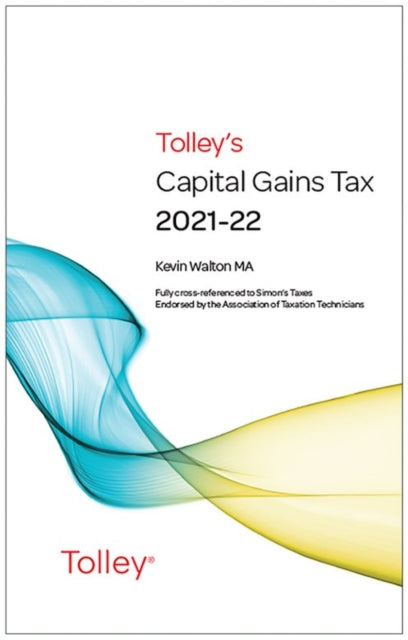 Book cover of: Tolley's Capital Gains Tax 2021-22 Main Annual. By: Kevin Walton