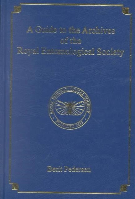 Book cover of: Guide to the Archives of the Royal Entomological Society