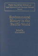 Book cover of: Environmental History in the Pacific World. By: John Robert McNeill
