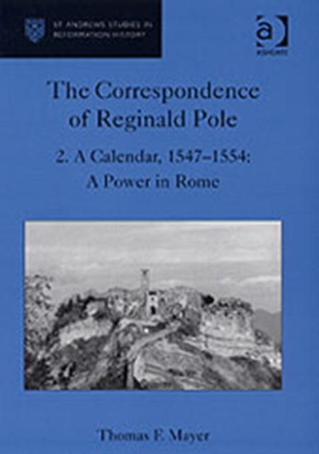 Book cover of: Correspondence of Reginald Pole. By: Thomas F. Mayer