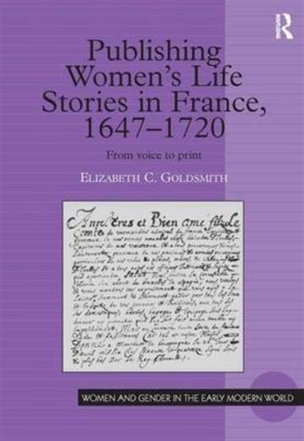 Book cover of: Publishing Women's Life Stories in France, 1647-1720