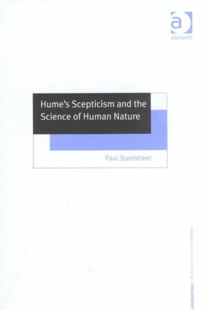 Book cover of: Hume's Scepticism and the Science of Human Nature. By: Paul Stanistreet