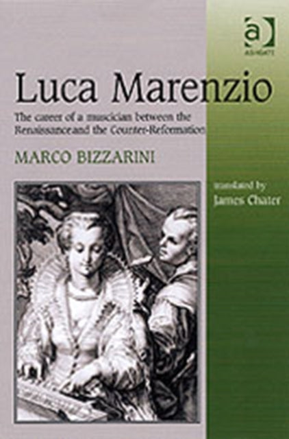 Book cover of: Luca Marenzio. By: Marco Bizzarini