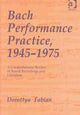 Book cover of: Bach Performance Practice, 1945–1975. By: Dorottya Fabian