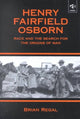Book cover of: Henry Fairfield Osborn. By: Brian Regal