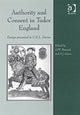 Book cover of: Authority and Consent in Tudor England