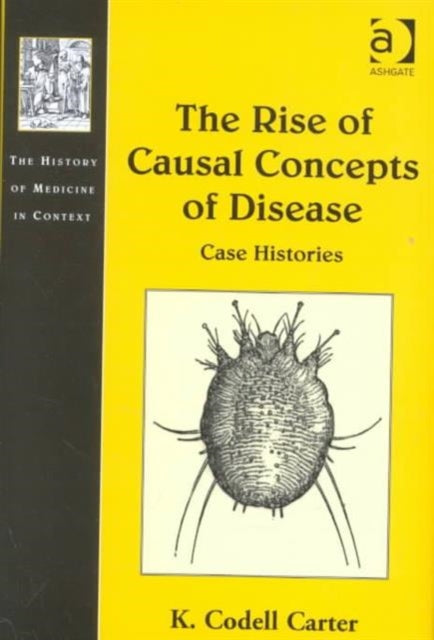 Book cover of: Rise of Causal Concepts of Disease. By: K. Codell Carter