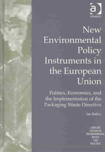 Book cover of: New Environmental Policy Instruments in the European Union. By: Ian Bailey