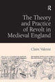 Book cover of: Theory and Practice of Revolt in Medieval England
