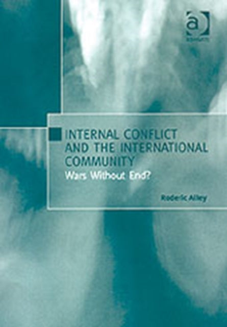 Book cover of: Internal Conflict and the International Community
