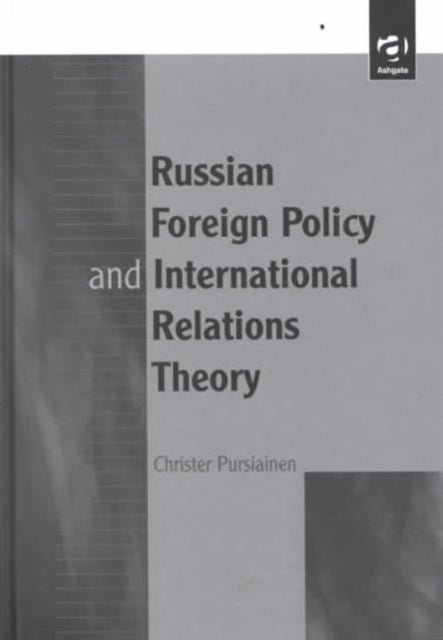 Book cover of: Russian Foreign Policy and International Relations Theory