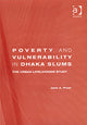 Book cover of: Poverty and Vulnerability in Dhaka Slums. By: Jane A. Pryer