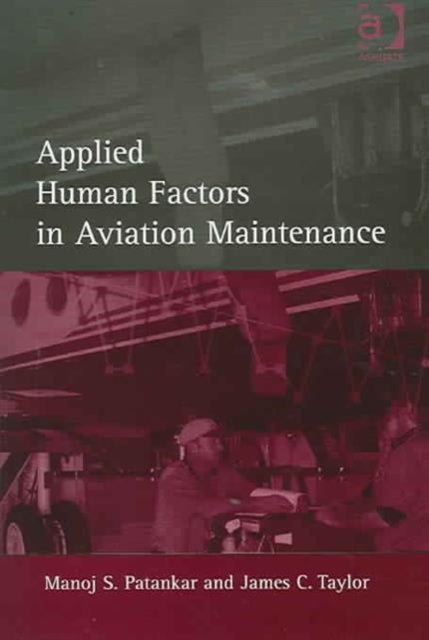 Book cover of: Applied Human Factors in Aviation Maintenance. By: Manoj S. Patankar