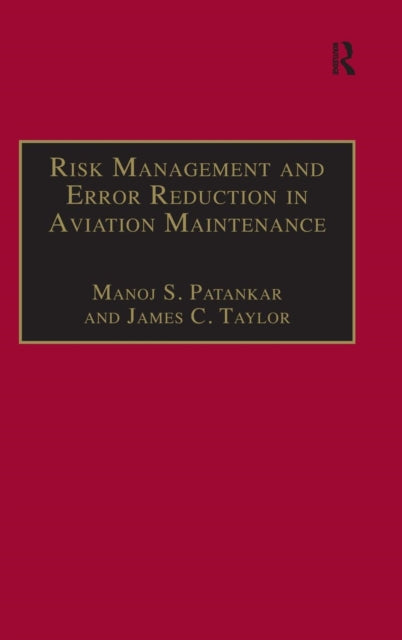 Book cover of: Risk Management and Error Reduction in Aviation Maintenance. By: Manoj S. Patankar