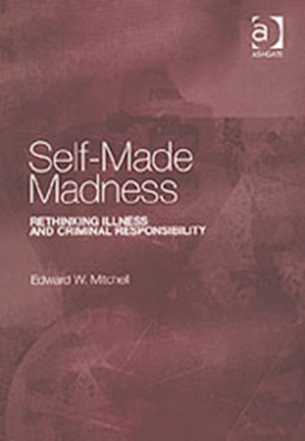 Book cover of: Self-Made Madness. By: Edward W. Mitchell