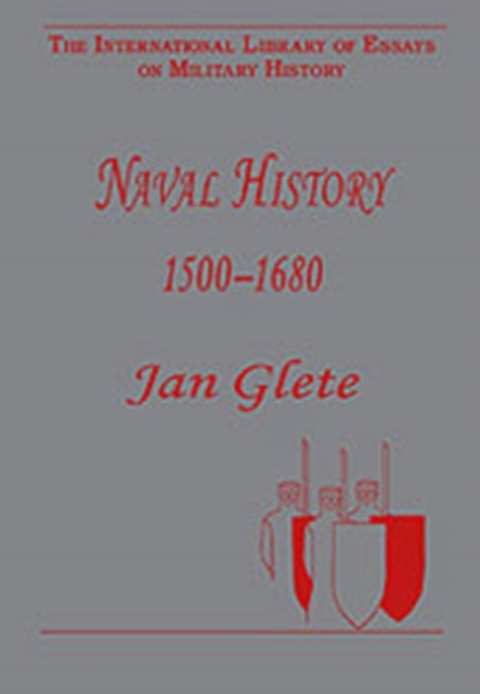 Book cover of: Naval History 1500–1680. By: Jan Glete