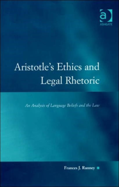 Book cover of: Aristotle's Ethics and Legal Rhetoric