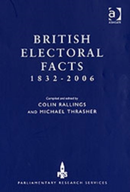 Book cover of: British Electoral Facts 1832-2006. By: Colin Rallings