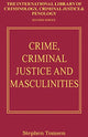 Book cover of: Crime, Criminal Justice and Masculinities. By: Stephen Tomsen