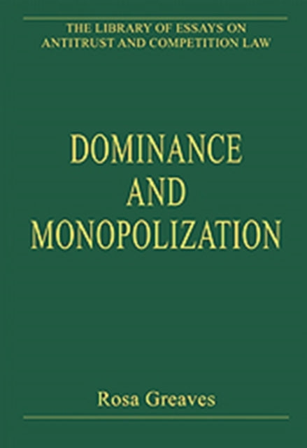 Book cover of: Dominance and Monopolization. By: Rosa Greaves