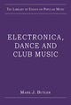 Book cover of: Electronica, Dance and Club Music. By: Mark J. Butler