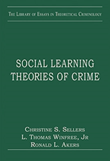 Book cover of: Social Learning Theories of Crime. By: Christine S. Sellers