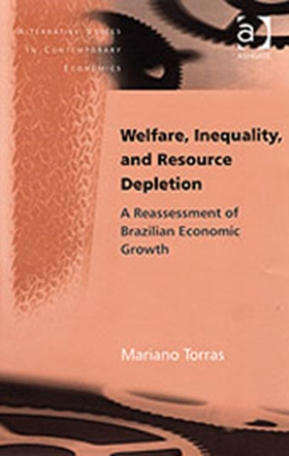 Book cover of: Welfare, Inequality, and Resource Depletion. By: Mariano Torras
