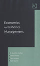 Book cover of: Economics for Fisheries Management. By: James Kirkley