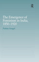 Book cover of: Emergence of Feminism in India, 1850-1920. By: Padma Anagol