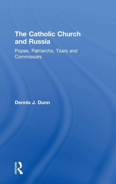 Book cover of: Catholic Church and Russia. By: Dennis J. Dunn