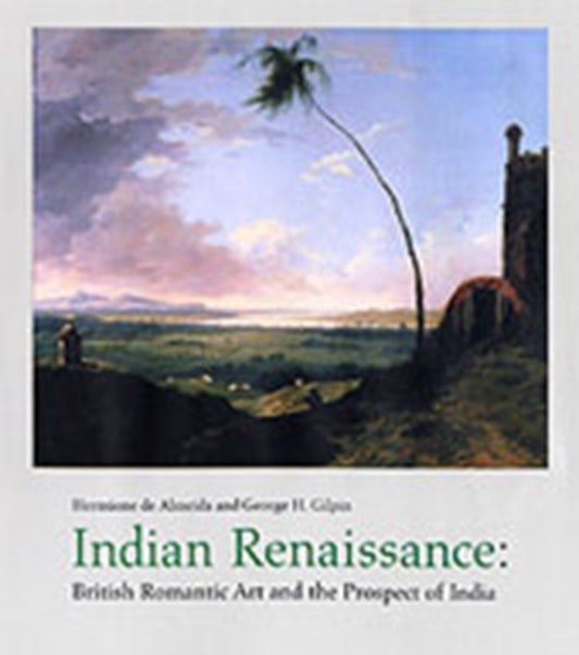 Book cover of: Indian Renaissance. By: Hermione De Almeida