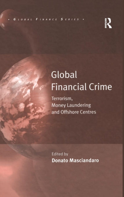 Book cover of: Global Financial Crime. By: Donato Masciandaro